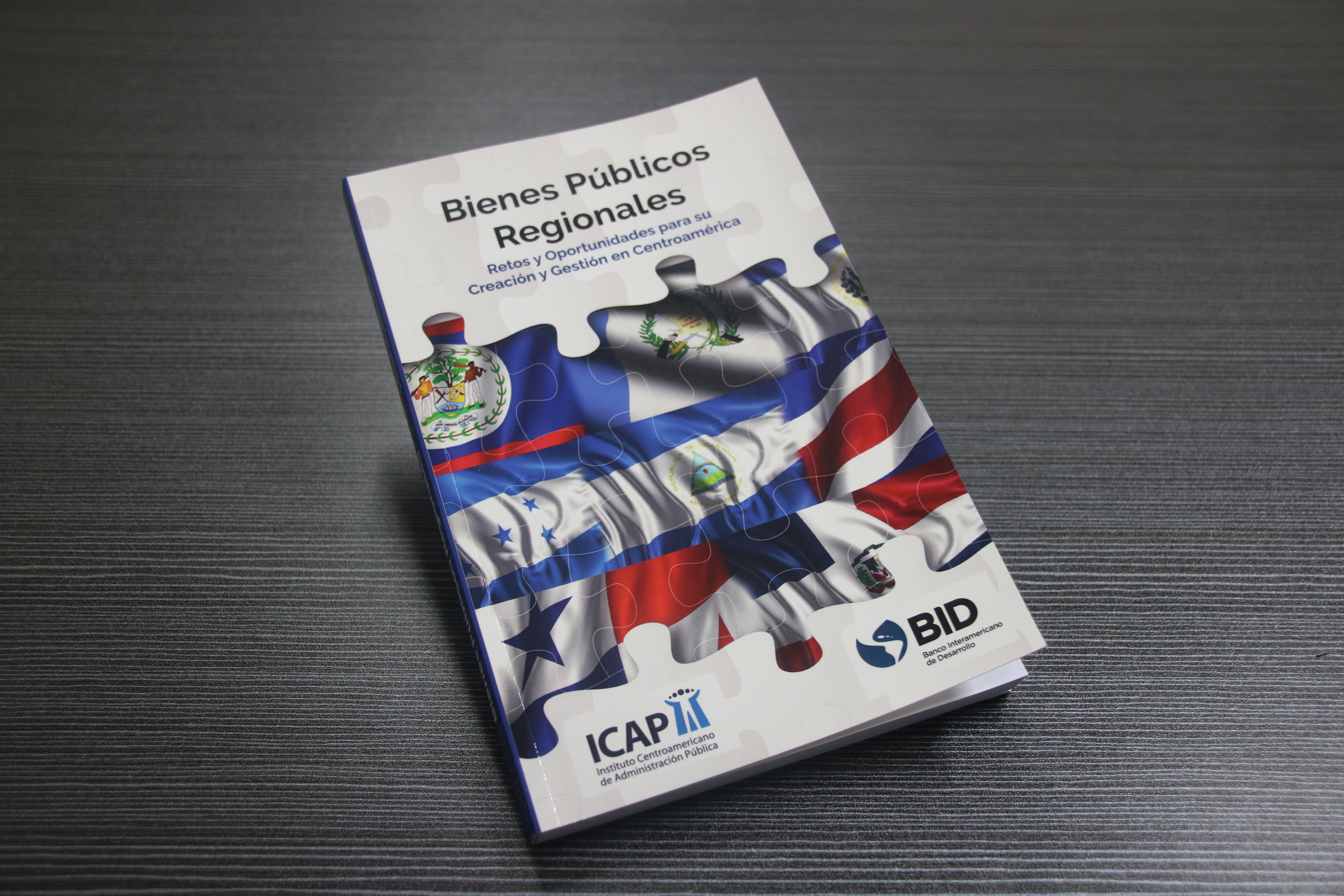 El ICAP presenta su nueva publicación: “Bienes Públicos Regionales, Retos y Oportunidades para su Creación y Gestión en Centroamérica”