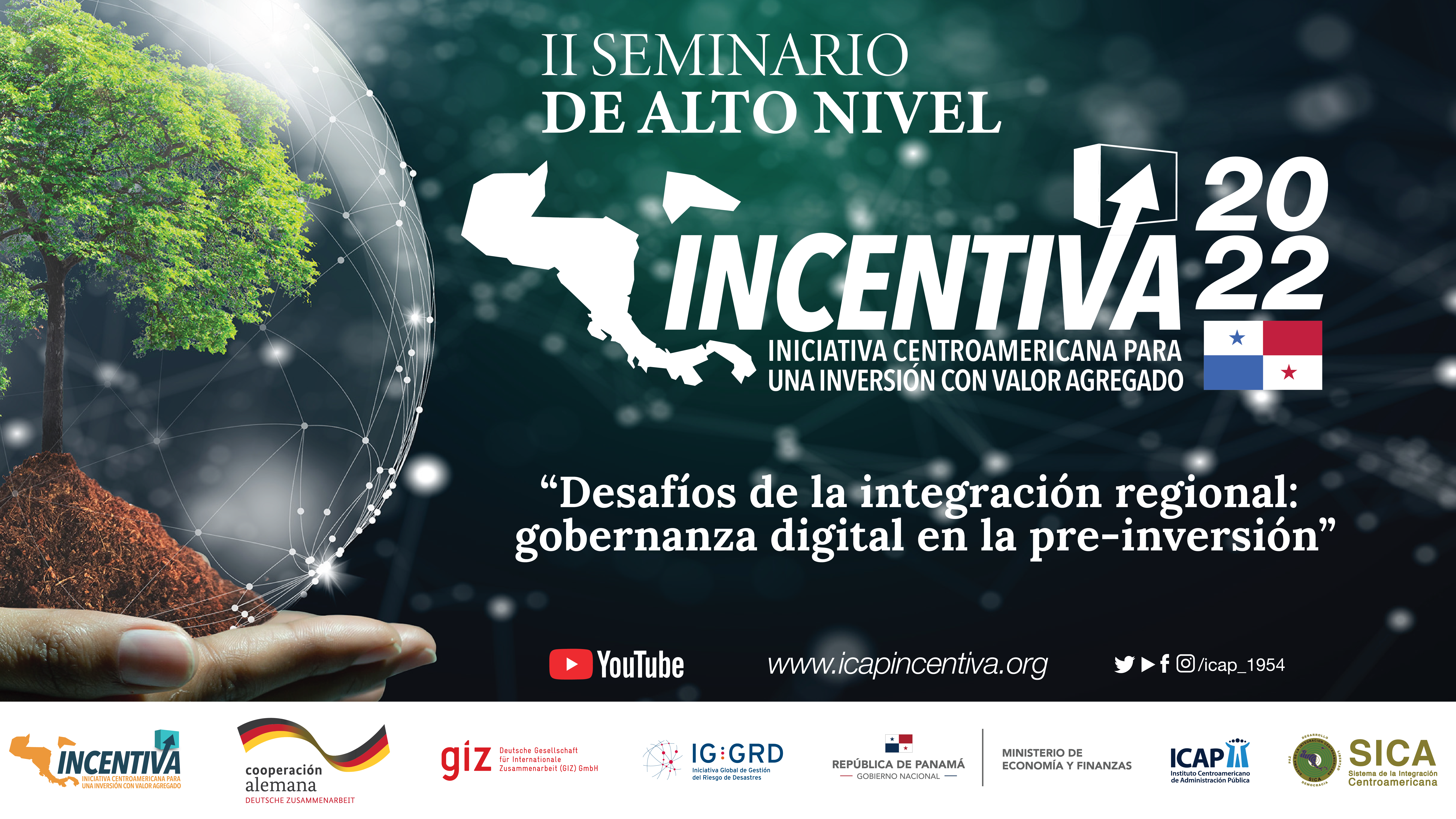 II Seminario de Alto Nivel INCENTIVA 2022: “Desafíos de la integración regional: gobernanza digital en la pre-inversión”