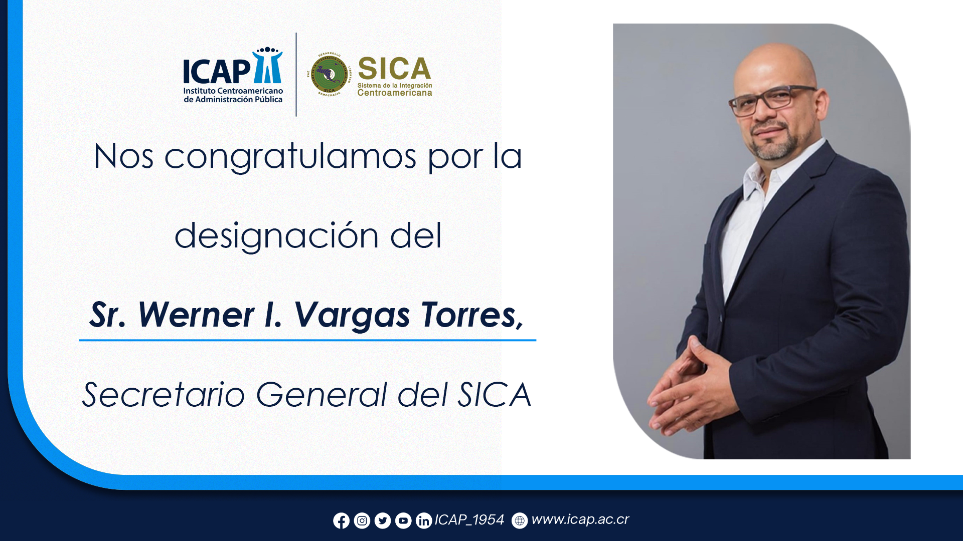 ICAP se congratula por la designación del Sr. Werner I. Vargas Torres, Secretario General del SICA